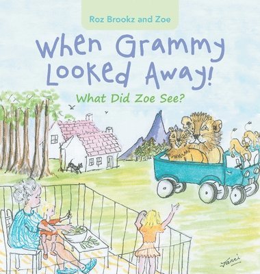 Roz Brookz, Zoe - When Grammy Looked Away!, Inbunden