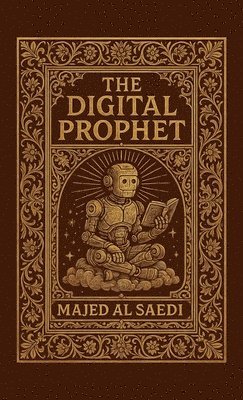 Majed Al Saedi - Digital Prophet, Inbunden