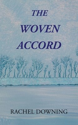 Rachel Downing - Woven Accord, Häftad. Tillgänglighet: Lägg i varukorg