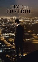 Carl Moore - Time in Control, Häftad