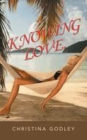 Christina Godley - Knowing Love., Häftad. Tillgänglighet: Lägg i varukorg