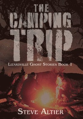 Steve Altier - Camping Trip, Inbunden