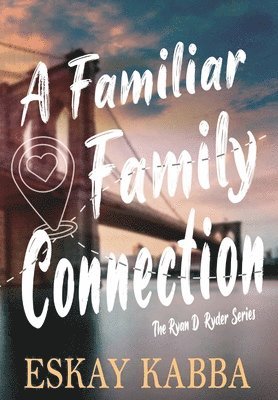 Eskay Kabba - Familiar Family Connection, Inbunden. Tillgänglighet: Lägg i varukorg