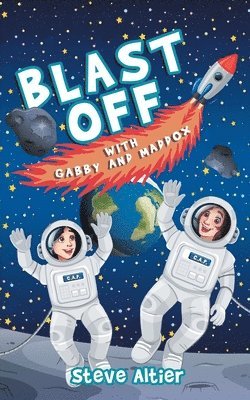 Steve Altier - Blast Off with Gabby and Maddox, Häftad