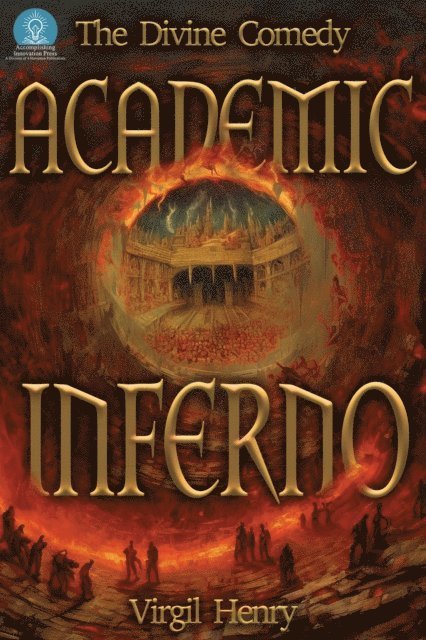 Virgil Henry - Academic Inferno, E-bok
