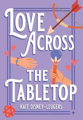 Kait Disney-Leugers - Love Across the Tabletop, Inbunden. Tillgänglighet: Lägg i varukorg