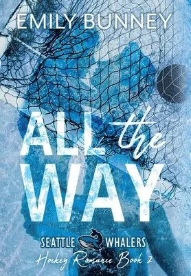 Emily Bunney - All the Way, Inbunden. Tillgänglighet: Lägg i varukorg