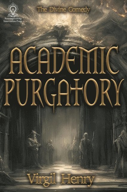 Virgil Henry - Academic Purgatory: Stuck in the Middle, E-bok