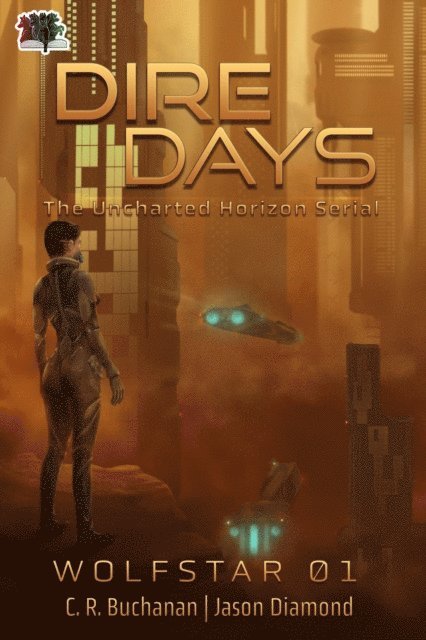 Jason Diamond, C.R. Buchanan - Dire Days: The Uncharted Horizon Serial, E-bok