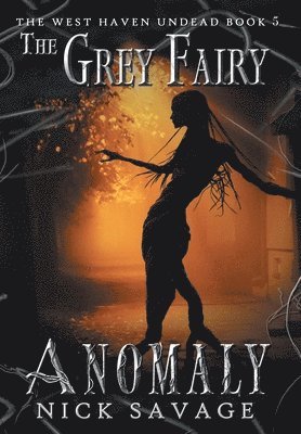 Nick Savage - Grey Fairy Anomaly, Inbunden. Tillgänglighet: Lägg i varukorg
