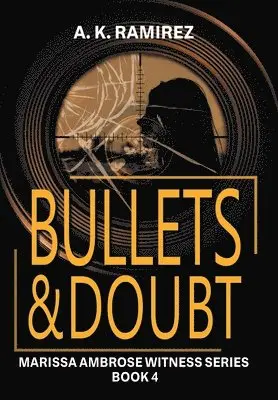 A K Ramirez - Bullets & Doubt, Inbunden. Tillgänglighet: Lägg i varukorg