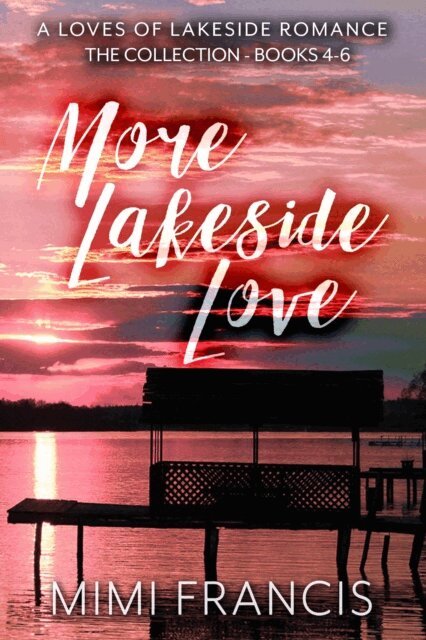 Mimi Francis - More Lakeside Love, E-bok