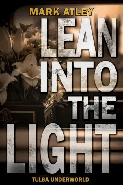 Mark Atley - Lean into the Light, E-bok. Tillgänglighet: Lägg i varukorg