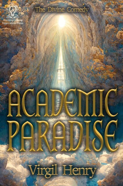 Virgil Henry - Academic Paradise: The Divine Comedy, E-bok