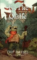 Chip Haynes - To the Castle, Häftad. Tillgänglighet: Lägg i varukorg