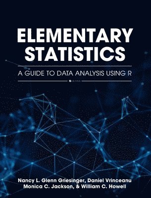 Nancy Glenn Griesinger, Daniel Vrinceanu, Monica C Jackson - Elementary Statistics, Inbunden