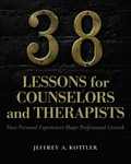 38 Lessons for Counselors and Therapists