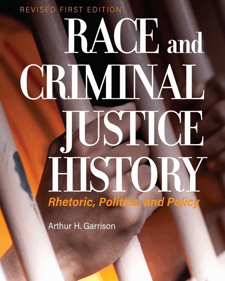 Arthur Garrison - Race and Criminal Justice History, Häftad
