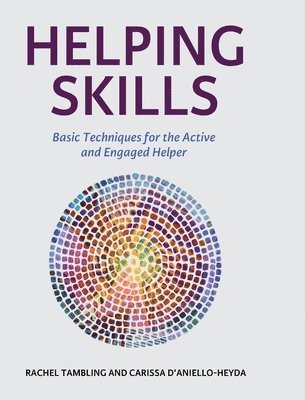 Rachel Tambling, Carissa Aniello-Heyda - Helping Skills, Inbunden