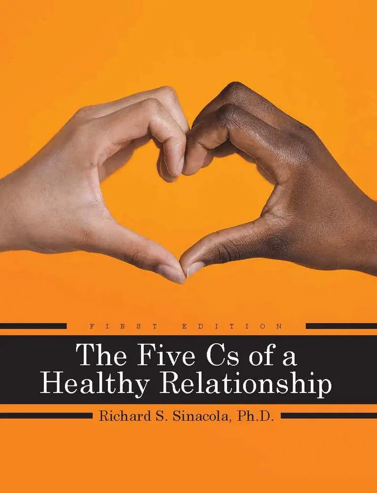 Richard Sinacola - Five Cs of a Healthy Relationship, Häftad. Tillgänglighet: Lägg i varukorg