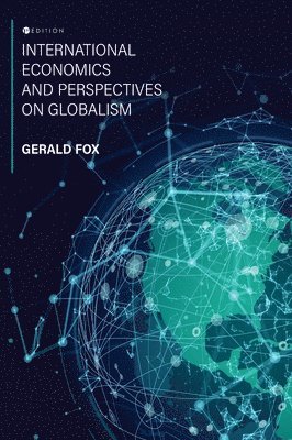 Gerald Fox - International Economics and Perspectives on Globalism, Inbunden