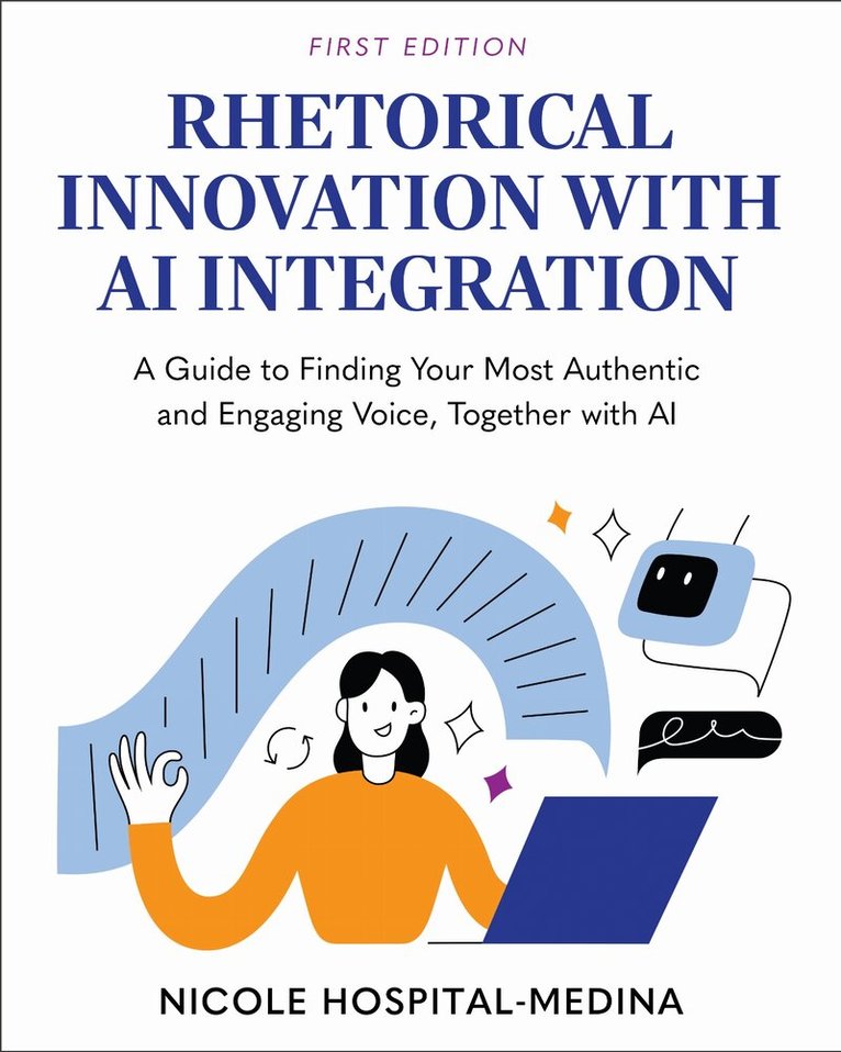 Nicole Hospital-Medina - Rhetorical Innovation with AI Integration, Häftad