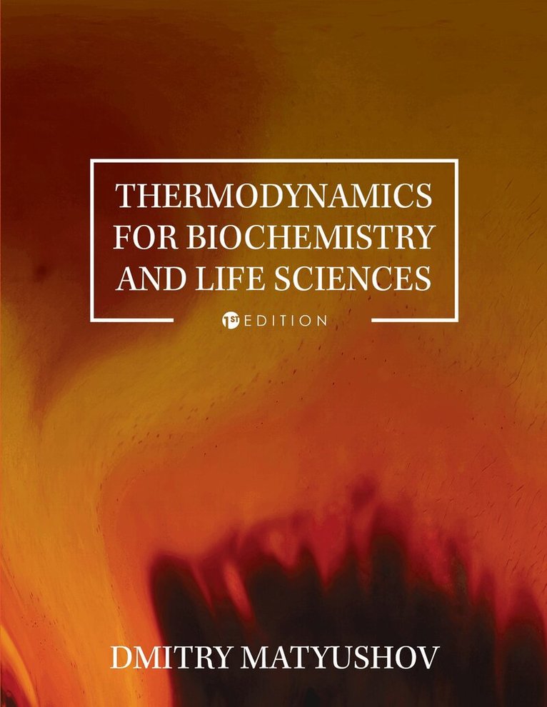 Dmitry Matyushov - Thermodynamics for Biochemistry and Life Sciences, Häftad