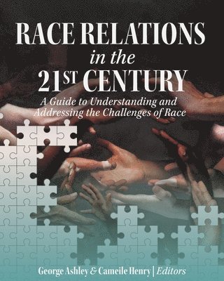 George Ashley, Cameile Henry - Race Relations in the 21st Century, Häftad