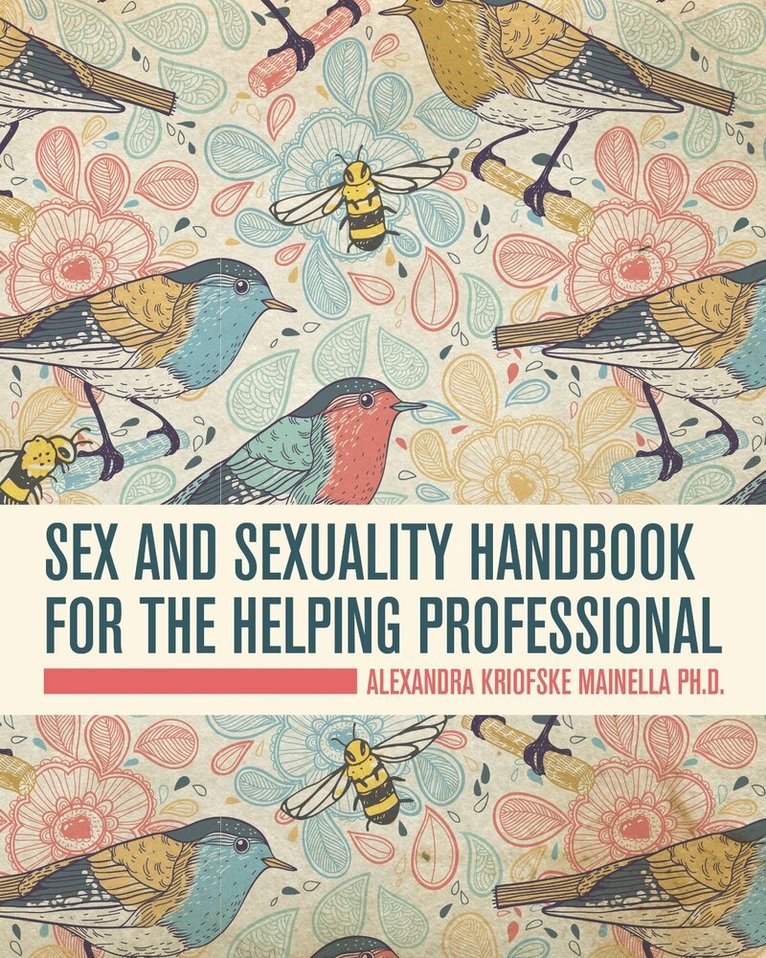 Alexandra Kriofske Mainella - Sex and Sexuality Handbook for the Helping Professional, Häftad