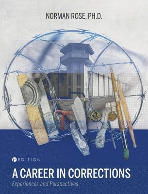 Norman Rose - Career in Corrections, Inbunden