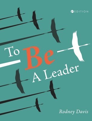 Rodney Davis - To Be a Leader, Inbunden. Tillgänglighet: Lägg i varukorg