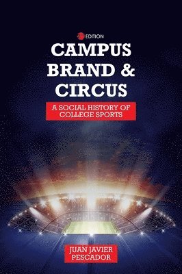 Juan Javier Pescador - Campus, Brand, and Circus, Inbunden