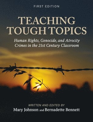 Mary Johnson, Bernadette Bennett - Teaching Tough Topics, Inbunden