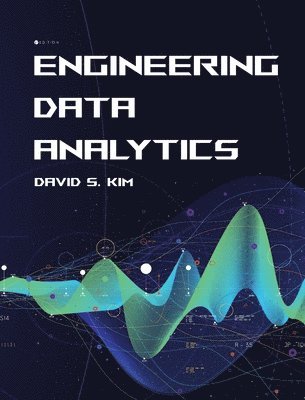 David S. Kim - Engineering Data Analytics, Inbunden