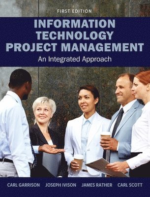 Carl Garrison, Joseph Ivison, James Rather, Carl Scott - Information Technology Project Management, Inbunden