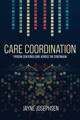 Jayne Josephsen - Care Coordination, Inbunden