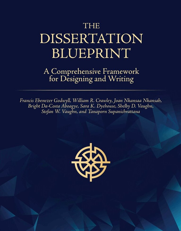 Francis Ebenezer Godwyll, William Crawley, Joan Nkansah, Bright Da-Costa Aboagye - Dissertation Blueprint, Häftad. Tillgänglighet: Lägg i varukorg
