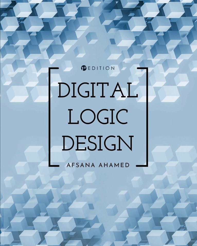 Afsana Ahamed - Digital Logic Design, Häftad