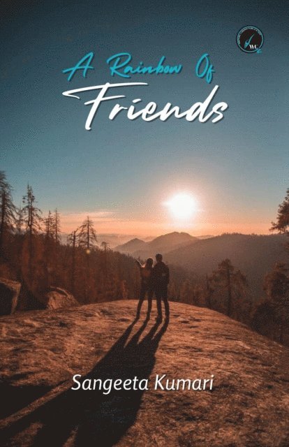 Sangeeta Kumari, Writers Corner - Rainbow Of Friends, E-bok