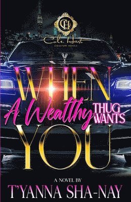 T'Yanna Sha-Nay, T'yanna Sha-Nay - When A Wealthy Thug Wants You, Häftad