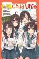 Himari Hino, Oriko Sakura, Laura Sitzer - Four Child Life, Vol. 3, Häftad. Tillgänglighet: Kommande