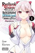 The Ragnarok System of the Desperate Reincarnated Demon Lord and the Seven Aggressive Maidens, Vol. 1