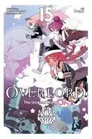 Kugane Maruyama, so-bin, Juami Juami, Andrew Cunningham, Rachel J. Pierce - Overlord: The Undead King Oh!, Vol. 15, Häftad. Tillgänglighet: Kommande