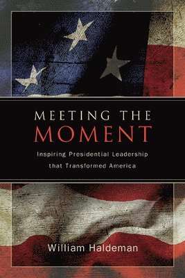 William Haldeman - Meeting the Moment, Inbunden