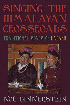 Noé Dinnerstein - Singing the Himalayan Crossroads, Häftad. Tillgänglighet: Lägg i varukorg