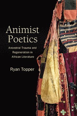 Ryan Topper - Animist Poetics, Inbunden