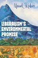 Manuel Rodeiro - Liberalism's Environmental Promise, Häftad