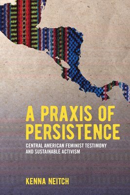 Kenna Neitch - Praxis of Persistence, Inbunden