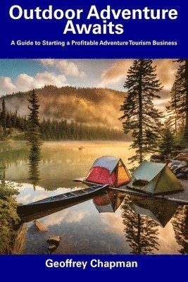 Geoffrey Chapman - Outdoor Adventure Awaits, Häftad