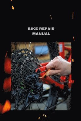 Bryan Parker - Bike Repair Manual, Häftad